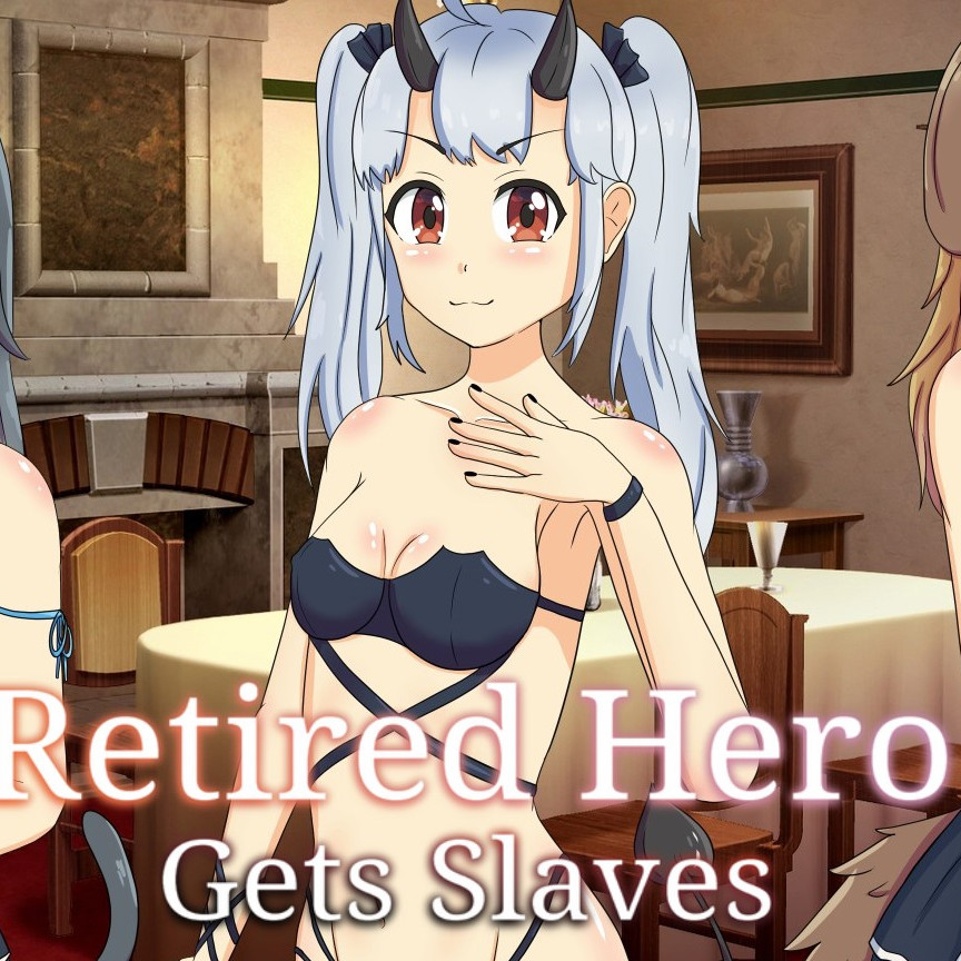 退役英雄得到奴隶 Retired Hero Gets Slaves Final 【20221229】